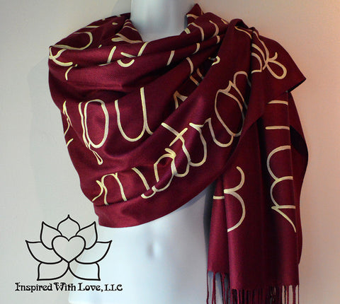 Custom personalized hand-painted pashmina script burgundy scarf. Completely customizable. Choose your favorite quote, message, phrase. Contain a hidden secret message on the inside and looks like an abstract pattern when worn. Exclusively created by Inspired With Love.