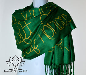 Custom personalized hand-painted pashmina script Forest Green scarf. Completely customizable. Choose your favorite quote, message, phrase. Contain a hidden secret message on the inside and looks like an abstract pattern when worn. Exclusively created by Inspired With Love.