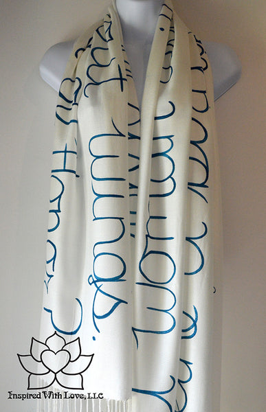 Custom personalized hand-painted pashmina script Ivory scarf. Completely customizable. Choose your favorite quote, message, phrase. Contain a hidden secret message on the inside and looks like an abstract pattern when worn. Exclusively created by Inspired With Love.
